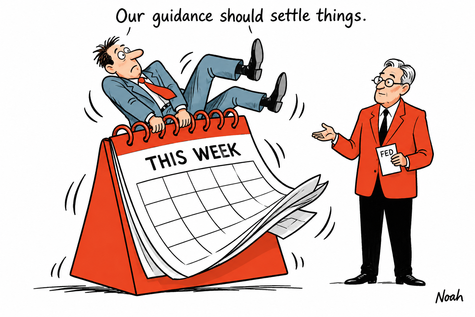 An investor clings to a bucking giant weekly calendar while a calm central banker offers reassurance.