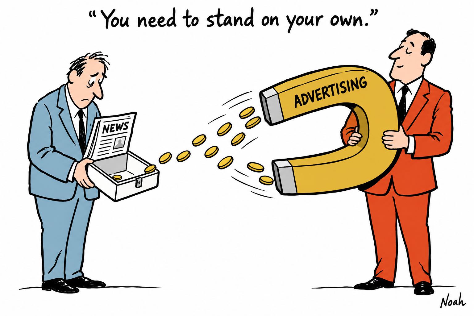 A platform executive’s advertising magnet draws coins from a publisher’s newspaper cashbox while urging independence.