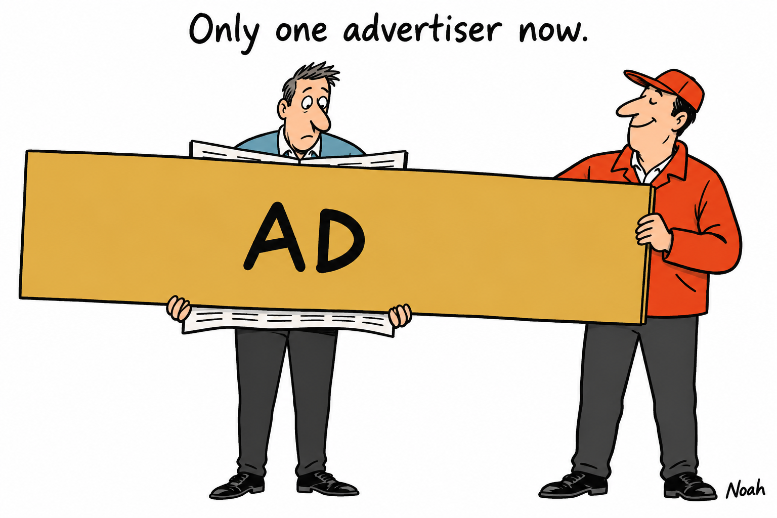 An advertising installer covers a reader’s newspaper with one enormous gold advert under the caption ‘Only one advertiser now.’