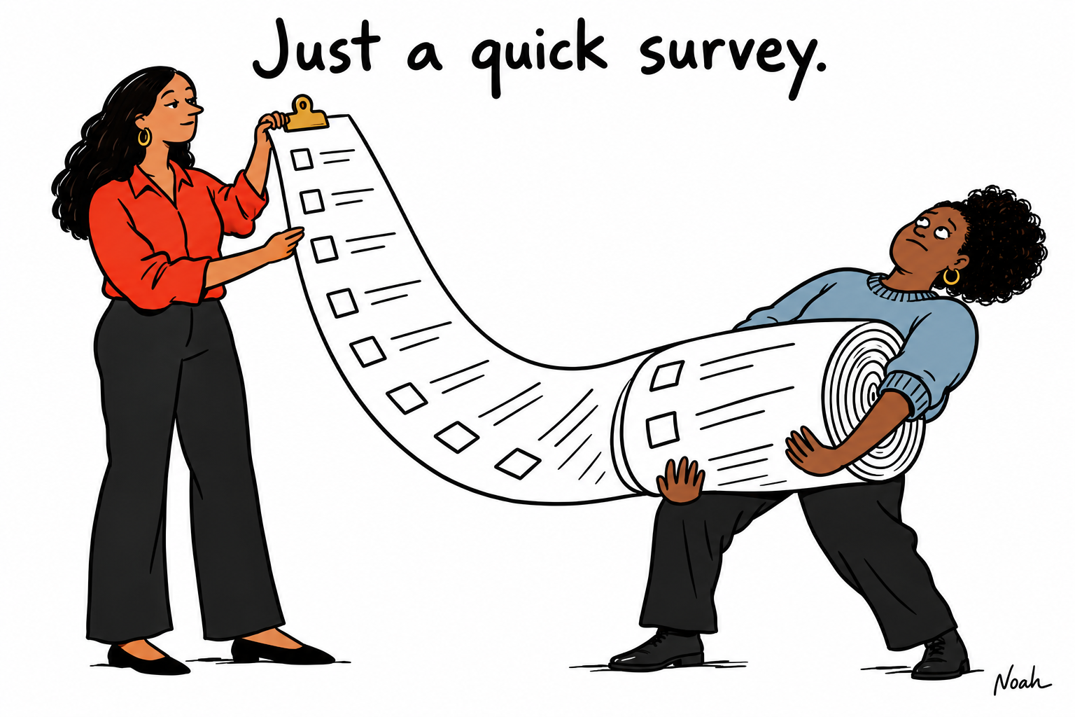 An interviewer holds the top of a huge questionnaire while a participant strains under its heavy paper roll. The caption reads ‘Just a quick survey.’